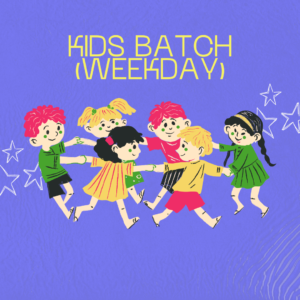 Kids Batch Weekday